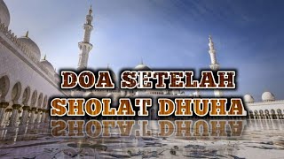 Doa setelah sholat Dhuha [upl. by Vicki96]