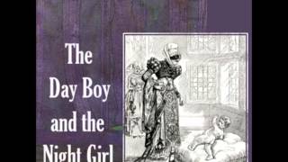 The Day Boy and the Night Girl FULL Audiobook [upl. by Ardnossac]