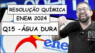 RESOLUÇÃO ENEM 2023  QUÍMICA  Q15 ÁGUA DURA [upl. by Selrhc909]