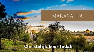 Maranatha  Christelijk koor Judah [upl. by Adi]