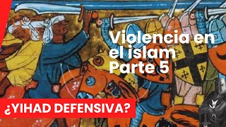 Refutación y critica del islam ¿Yihad defensiva Otra falacia islam y violencia parte 5 [upl. by Lemart]