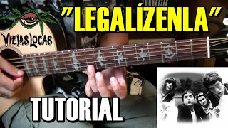 Como tocar quotLegalizenlaquot de Viejas Locas Tutorial Completo Guitarra acústicacriolla acordes punteo [upl. by Griffith]