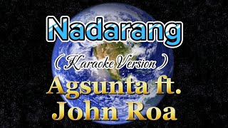 Nadarang  Karaoke  Agsunta ft John Roa [upl. by Eenert]