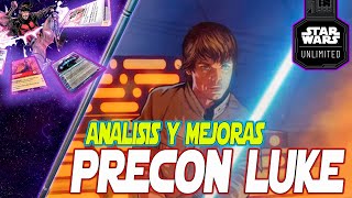 ⚔🌟STAR WARS UNLIMITED  ANÁLISIS y MEJORA el mazo de LUKE SKYWALKER [upl. by Etnoled]