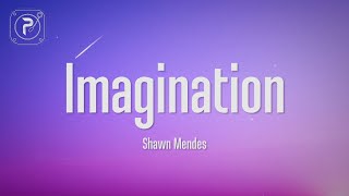 Shawn Mendes  Imagination Lyrics [upl. by Iline]