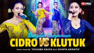 Syahiba Saufa Ft Shinta Arsinta  Cidro VS Klutuk  Official Dangdut Campursari [upl. by Boswall]