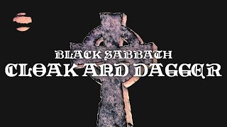 Black Sabbath  Cloak And Dagger Official Audio [upl. by Rubi910]