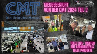 Unser Messebericht von der CMT 2024 mit interessanten Neuentdeckungen und bewährten Produkten Teil 2 [upl. by Relly]