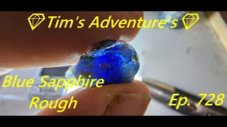 Blue Sapphire Rough💎Tims Adventures💎⛏️ Ep 728 [upl. by Yornek]