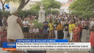 Praça Amílcar Cabral em São Vicente teve espetáculo musical pelo centenário de Cabral [upl. by Granthem503]