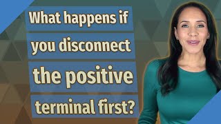 What happens if you disconnect the positive terminal first [upl. by Mchale183]