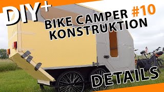 Fahrrad Wohnwagen selber bauen  Konstruktion  Details  Teil 10  2022  DIY Bike Trailer Camper [upl. by Yanaj105]