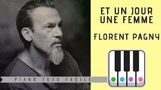 ET UN JOUR UNE FEMME  Florent Pagny  Accord de 7 au piano [upl. by Nnaegroeg937]