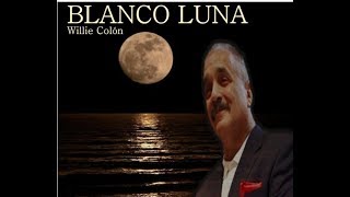 WILLIE COLÓN Blanco Luna Demasiado Corazon CD Amilcar Boscán williecolon [upl. by Telracs]