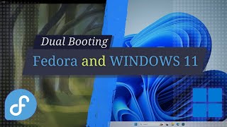 Dual Boot Fedora amp Windows 11 on One PC Easy Guide [upl. by Griffith]