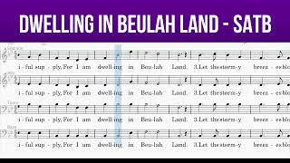 Dwelling in Beulah Land  SATB [upl. by Mays]