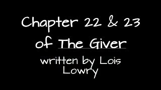 The Giver Chapter 22 amp 23 Summary and Notes [upl. by Wendalyn190]