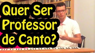 Quer Ser Professor de Canto [upl. by Alik]