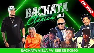 🥃 BACHATA CLASICA MIX VOL3 PA BEBER ROMO DJ PAPI MOVIE MEZCLANDO EN VIVO BACHATA PA BEBE ROMO🇩🇴 [upl. by Nongim329]