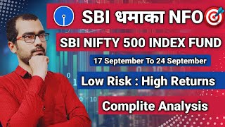 🎯NEW NFO  SBI NIFTY 500 INDEX FUND REVIEW 2024  🎯बड़ा पैसे निवेश करने का मौका [upl. by Aerua]