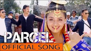 New Nepali Movie Song  quotPARCELquot  Lahure Aayo  Anju Pantas Latest Super Hit Movie Song 2016 [upl. by Yoong528]