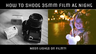 How to Shoot 35mm Film at Night [upl. by Htebasil]