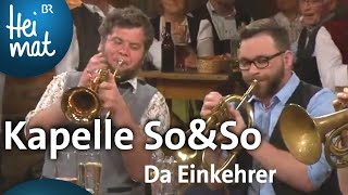 Kapelle So amp So Da Einkehrer  Wirtshausmusikanten  BR Heimat  die beste Volksmusik [upl. by Josi]