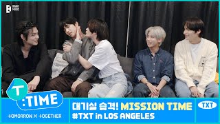 TTIME Green Room Raid MISSION TIME TXT in LOS ANGELES [upl. by Aehsal]