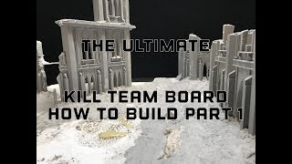 How To Build A Ultimate Kill Team Table  Part 1 Planning Assembly And Ground Forming [upl. by Neirad10]