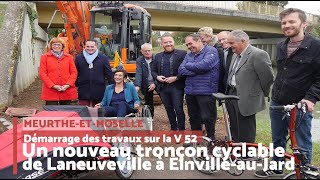 Le Conseil Départemental lance les travaux dun nouveau tronçon cyclable de Laneuveville à Einville [upl. by Terti656]