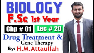 Drug treatment and gene therapy  Chapter 1  1st year Biology  Lec  20 [upl. by Wakefield791]