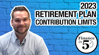 2023 Retirement Plan Contribution Limits  Finance in Five [upl. by Rianon]