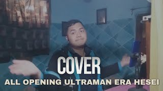 Cover All Opening Ultraman Era Heisei [upl. by Gambrill]