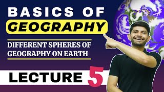 Types of Spheres of Geography  Structure and Compositions of Spheres  L 5 [upl. by Ker]