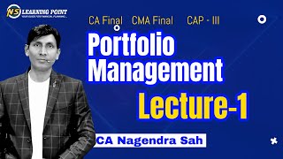 Portfolio Management Lecture1  CA Final AFM  CMA Final SFM  CAPIII  CA Nagendra Sah [upl. by Merri468]