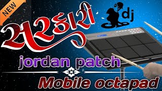 😱jordan patch  mobile octapad patch download  Dakla tone  Jay maa chalala [upl. by Marius]