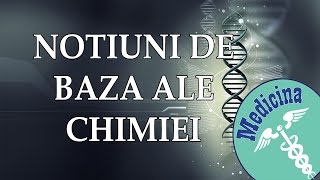 Admitere la Medicina Chimie 01 Introducere in Chimie [upl. by Gardel]