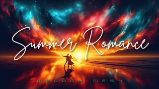 Melody Mesh  Summer Romance Official Music Video [upl. by Alexandro]