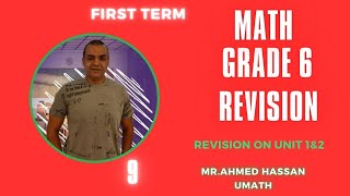 9 Math  Grade 6  First term  Unit 2  Revision on unit 1amp2 [upl. by Cull36]