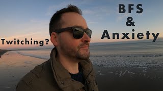 Muscle twitching and anxiety  BFS advice [upl. by Aicarg]