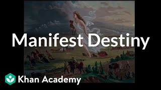 Manifest Destiny  Period 5 18441877  AP US History  Khan Academy [upl. by Rebna]