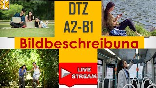 DTZ  B1  Bildbeschreibung  zwei Themen  vier Bilder  Live am 01062022 [upl. by Annav]