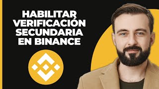 Cómo Habilitar la Verificación Secundaria en Binance [upl. by Yelserp]