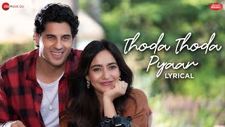 Thoda Thoda Pyaar  Sidharth Malhotra amp Neha Sharma  Stebin Ben Nilesh Ahuja Kumaar  Lyrical [upl. by Helene]