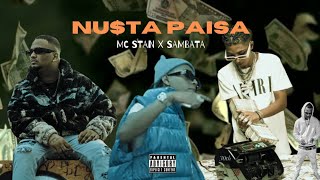 MC STAN x SAMBATA  NUSTA PAISA  PRODBY TRIPPIN BEAT MUSIC VIDEO [upl. by Aicnorev]