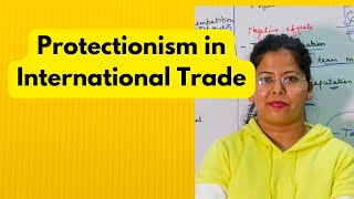 Protectionism in economics Deepti Mahajan [upl. by Schubert]