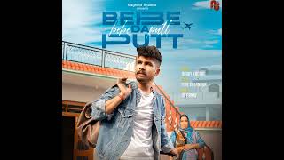 BEBE DA PUTT  HARRY KHORAL  NEW LATEST PANJABI SONG  2024 [upl. by Bennir]