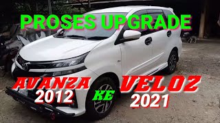 Upgrade Avanza 2012 ke avanza 2021 Veloz [upl. by Tol26]