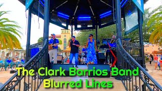 The Clark Barrios Band ▶️ Blurred Lines 🎵 [upl. by Isabella]