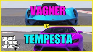 VAGNER VS TEMPESTA GTA ONLINE FULL PERFORMANCE REVIEW [upl. by Karlie]